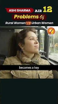 Rural vs Urban Women: UPSC Interview Insight by AIR 12 Ashi Sharma