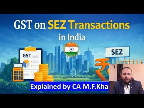 GST on SEZ Explained | SEZ to DTA, DTA to SEZ | Complete Guide 2025
