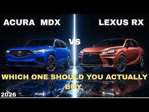 2026 Lexus RX vs Acura MDX: Which One Is Actually Worth Your Money?