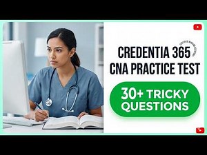 Pass Credentia 365 CNA Exam 2026 Real Practice Questions and Answers Updated Study Guide