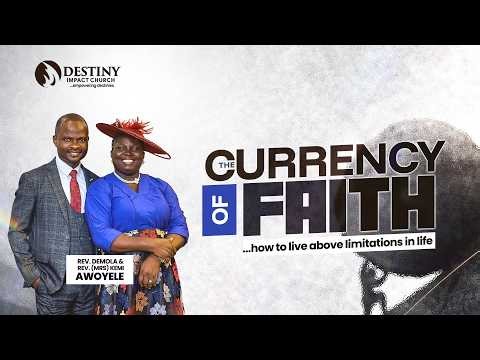 THE CURRENCY OF FAITH | IMPARTATION SERVICE (FIRST SERVICE) | 08/03/2026