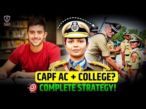How to Prepare CAPF AC during College | CAPF AC 2026 | COMPLETE STRATEGY FOR CAPF AC EXAM | CAPF AC