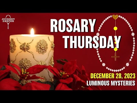 Thursday Rosary ᐧ Luminous Mysteries of the Rosary 🤍 December 28, 2023 VIRTUAL ROSARY