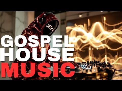GOSPEL HOUSE MUSIC MIX ✝️ Uplifting Christian Dance, Praise & Worship House Beats For Jesus DJ Set