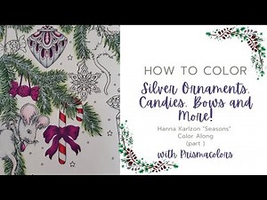 Coloring Ornaments, Candy and Bows | Hanna Karlzon Seasons | Christmas Color Along Part 3