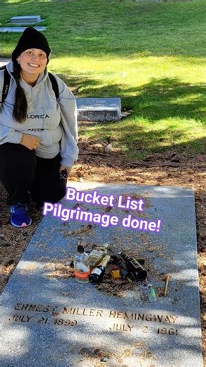 Bucket List Item DONE! Today at the Cemetery: Ernest Hemingway