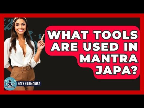 What Tools Are Used In Mantra Japa? - Holy Harmonies