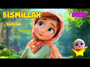Bismillah Song for Children 🌟 | Learn to Say Bismillah Every Day! (Cute Islamic Video)