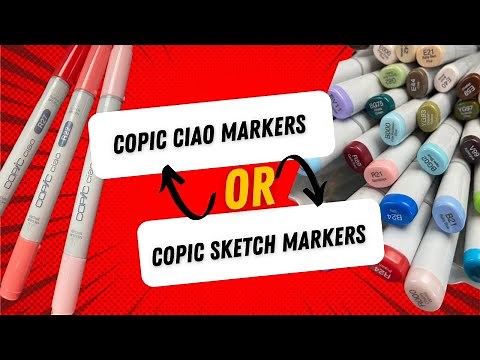 Copic Ciao or Sketch Markers Review