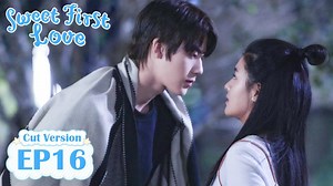 1M views · 33K reactions | 【Sweet First Love Cut Version EP16】 Su...