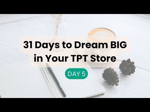 Day 5 Journal Prompt: Balancing Teaching, Life & Your TPT Business | 31 Days To Dream Big Challenge