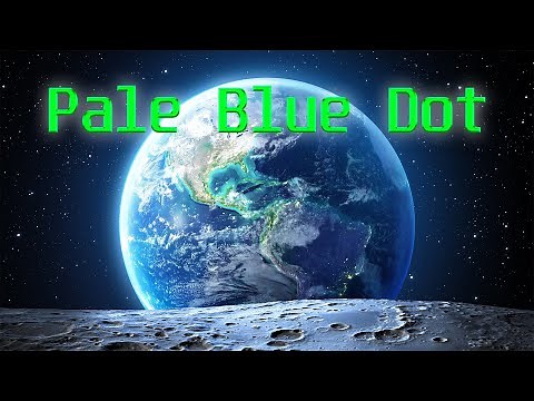 Pale Blue Dot | Carl Sagan | Earth