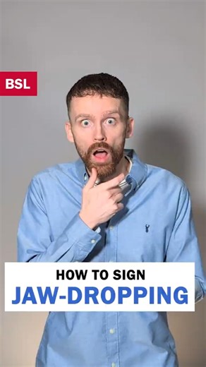 How to sign Jaw-Dropping: BSL Sign of the Day 162