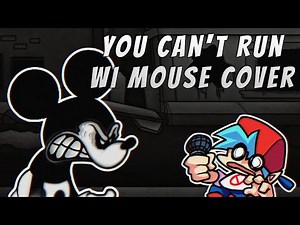 FNF: You Can't Run but WI Mouse sing it