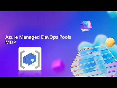 Intro and demo to Managed DevOps Pools