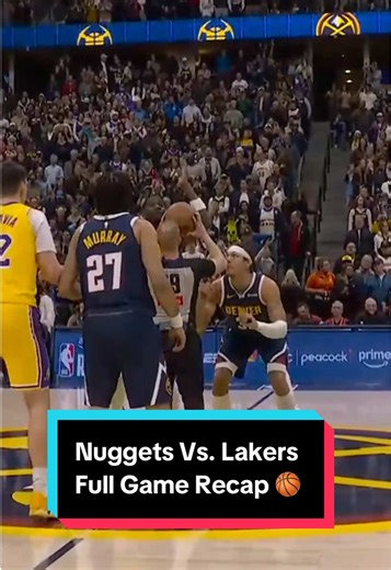 Quick rewind. Full recap. Here’s everything from tonight’s full game matchup ⏪ 🏀 #NBA #basketball #DenverNuggets #Lakers