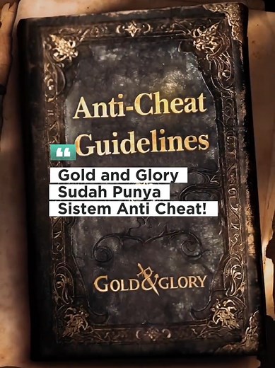 Gold and Glory: Sistem Anti Cheat Terbaru!