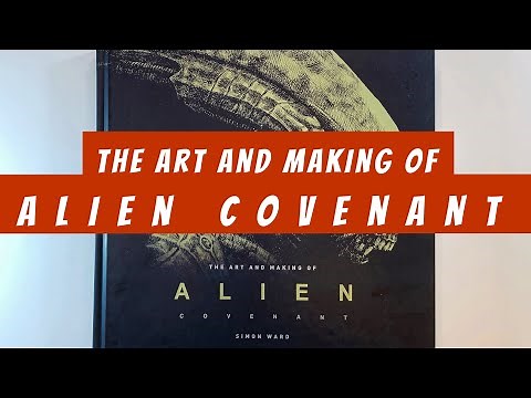 The Art and Making of Alien Covenant (flip through) Artbook
