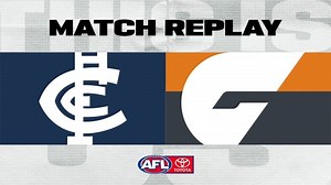 Match Replay: Carlton v GWS