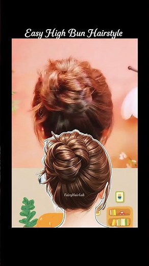 Easy High Bun Hairstyle 💝 Tutorial 🌹 Fairy Hair Lab 💛