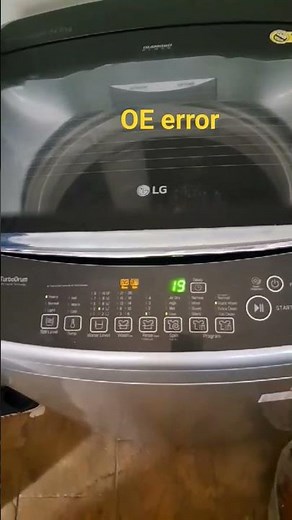LG top loader washing machine OE error neither rinse nor spin, keeps draining water