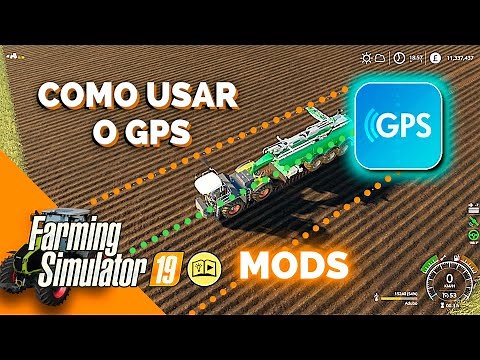 Aprenda Como Usar o GPS | FARMING SIMULATOR 19 MODS Tutorial