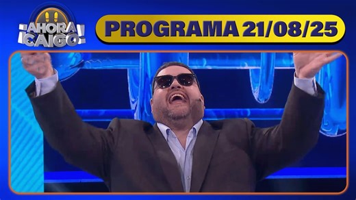 Risas y millones en juego nunca faltan en Ahora caigo - Programa completo del 21/08/25