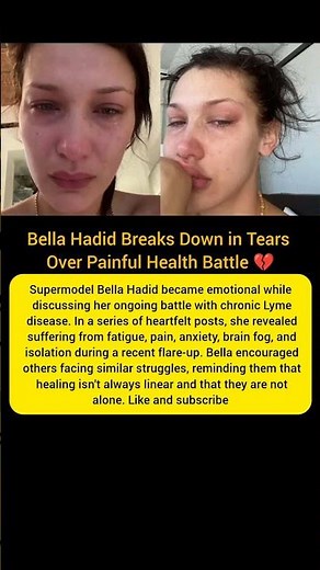 Bella Hadid Breaks Down Over Lyme Disease Flare-Up 💔 | Emotional Health Update