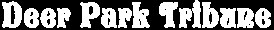 Today's Deer Park Tribune Obituaries