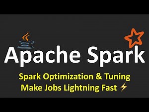 Apache Spark Tutorials - 10.Spark Optimization & Tuning