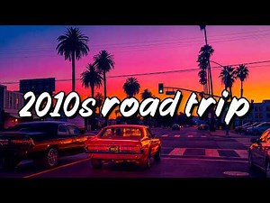 2000–2010 throwback hits ~ nostalgic 2010s songs ~ 2010s hits