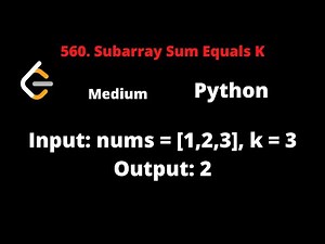 LEETCODE 560 SUBARRAY SUM EQUALS K PYTHON