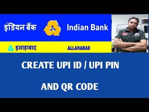 how to create Indian Bank UPI ID UPI PIN and QR code through mobile banking app /