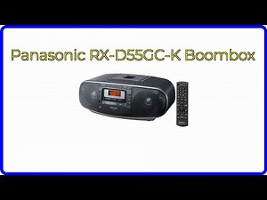 REVIEW (2026): Panasonic RX-D55GC-K Boombox. ESSENTIAL details.