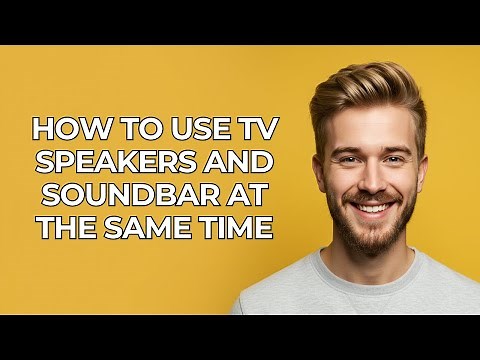How To Use Tv Speakers And Soundbar At The Same Time - NEW! Step by Step