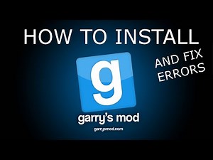 How To Install Garry's mod and Fix errors