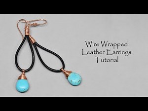Wire Wrapped Leather Earrings Jewelry Making Tutorial