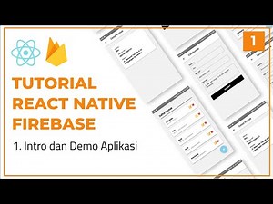 Tutorial CRUD React Native dengan Firebase : 1. Intro