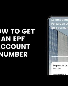 How to Get an EPF Account Number Through the KWSP i Akaun App