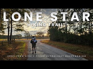 Thru Hiking the Longest Hiking Trail in Texas | Backpacking the Lone Star Hiking Trail | Part 1