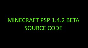 Minecraft psp source code 1 4 2 file