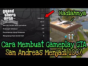 Cara Membuat Gameplay GTA San Andreas Menjadi 100% Serta Dengan Hadiahnya - Paijo Gaming