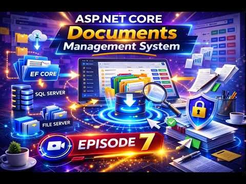 Build a Documents Management System in ASP.NET Core | EF Core,SQL Server & AuditTrails| EPISODE 7