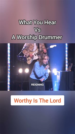 What You Hear vs A Worship Drummer. Worthy Is The Lord - Chorus