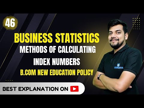 46. Methods of Calculating Index Numbers | Unit-04 |Time Series | Business Statistics | NEP