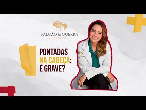 Pontada na cabeça: É grave? Dra. Ylana Falcão | Neurologia