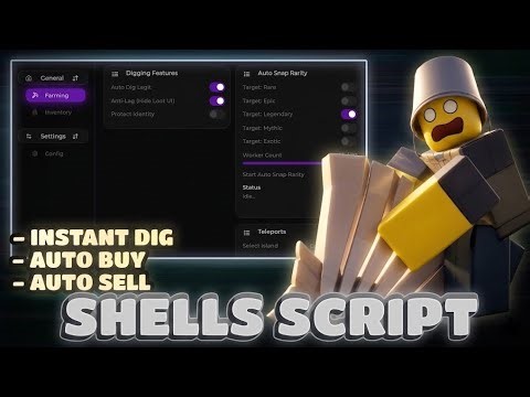Shells Script - Instant Dig, Anti Lag, Auto Sell, Auto Buy, Teleport Map & More