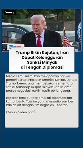 Trump Bikin Kejutan Besar, Iran Dapat Kelonggaran Sanksi Minyak di Tengah Diplomasi yang Memanas