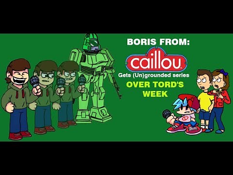 (DISCONTINUED) FNF VS Tord Red Fury: Boris from GoAnimate Caillou gets grounded over Tord's week
