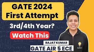 GATE-2024 First Attempt | Watch This | Rajat Kumar AIR 5 GATE (ECE) 2023 | Rajat Singla